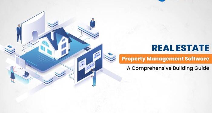 Real Estate Property Management Software: A Comprehensive Building Guide